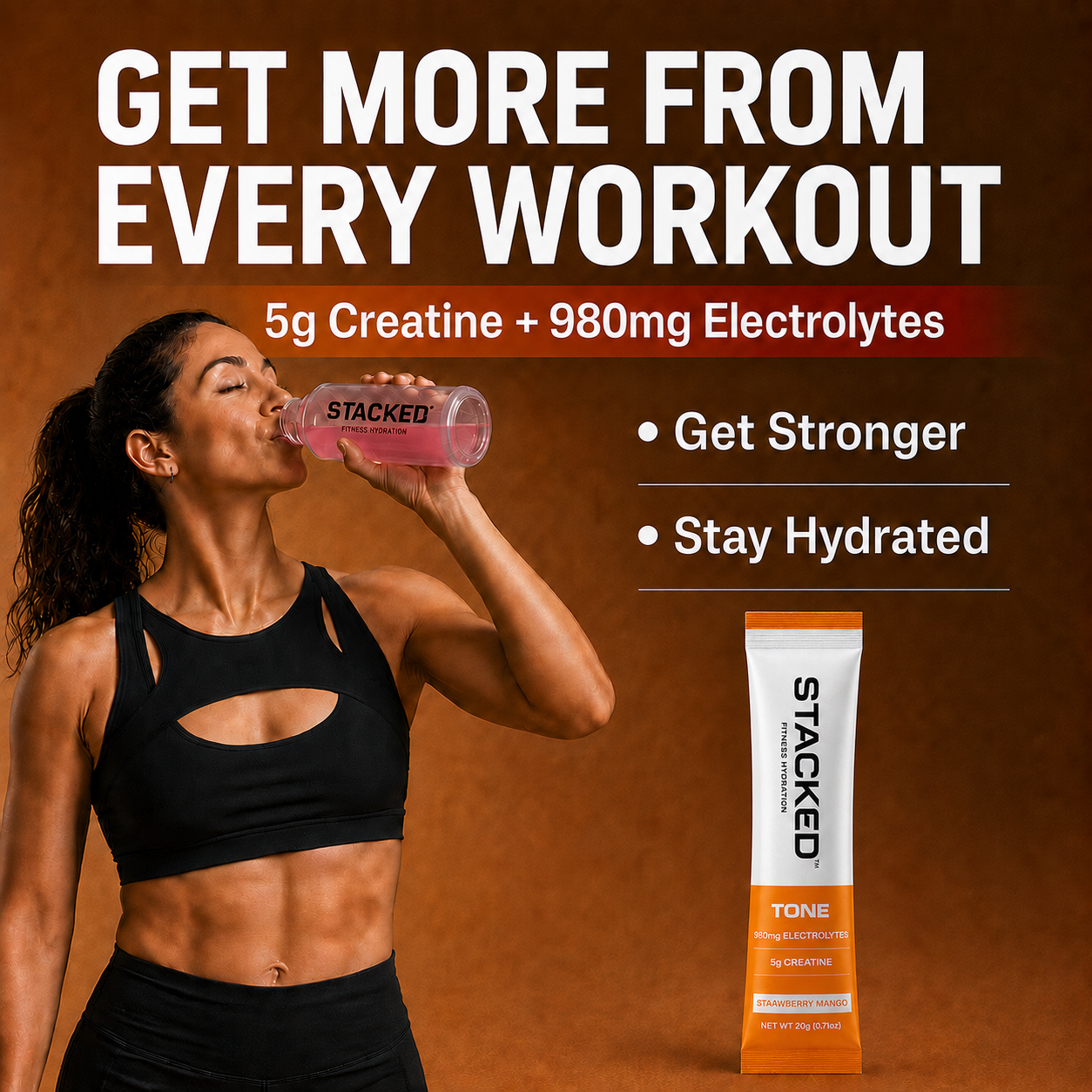 A woman in a black sports bra drinks a pink drink from a clear bottle labeled STACKED, set against a warm brown background with promotional text about creatine and electrolytes, and a STACKED supplement tube shown at the lower right.